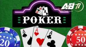 Bí Kíp Chơi Poker Thành Thạo Từ Chuyên Gia AB77 Hàng Đầu